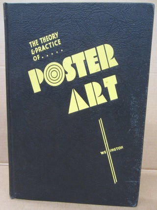 Item #91937 The Theory & Practice of Poster Art. Duke Wellington
