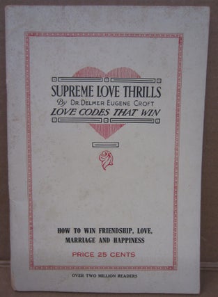 Item #91959 Supreme Love Thrills. Delmer Eugene Croft