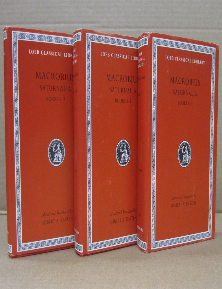 Item #91978 Saturnalia Loeb Classic Library 3 volumes. Robert A. Kastner Macrobius, and.