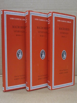 Item #91978 Saturnalia Loeb Classic Library 3 volumes. Robert A. Kastner Macrobius, and