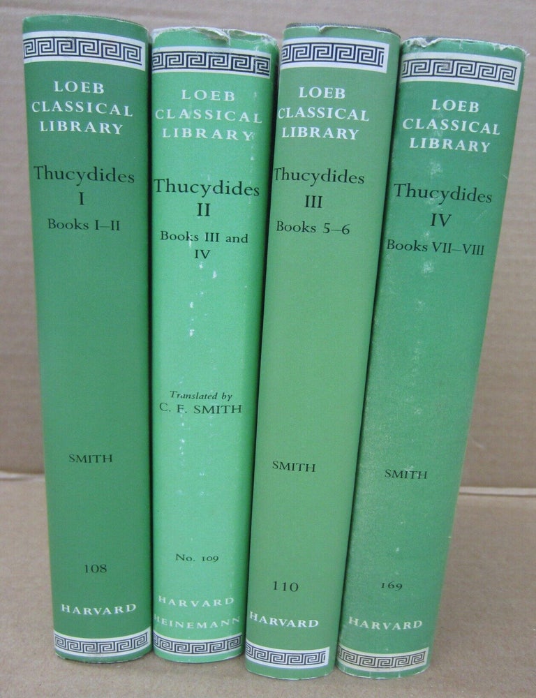 Item #91991 History of the Peloponnesian War (4 volume set Loeb Classics). Thucydides, C. F. Smith.