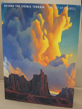 Item #91996 Beyond the Visible Terrain The Art of Ed Mell. Donald J. Hagerty