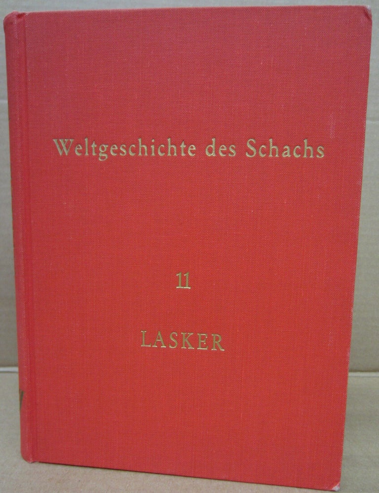 Item #92051 Weltgeschichte des Schachs: Lieferung 11, Dr. Emanuel Lasker. Eduard Wildhagen.