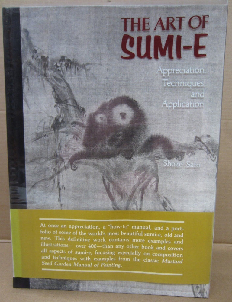 Item #92055 The Art of Sumi-E: Appreciation Techniques and Application. Shozo Sata, Thomas A. Heenan.