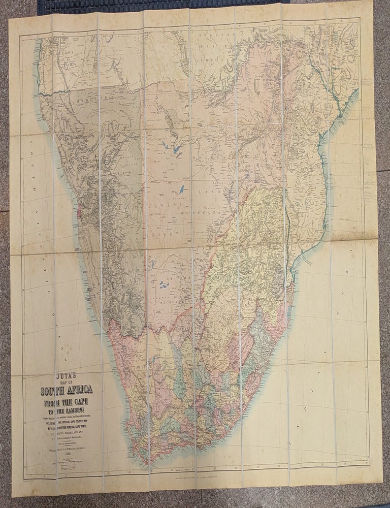 Item #92063 Juta's Map of South Africa From the Cape to the Zambesi: Compiled from the best available Colonial and Imperial information including the official Cape Colony Map by the Surveyor General, Cape Town Dr. T. Hahn's Damaraland, and F. C. Selous' Journals & Sketches & c. J. C. Juta, Co.