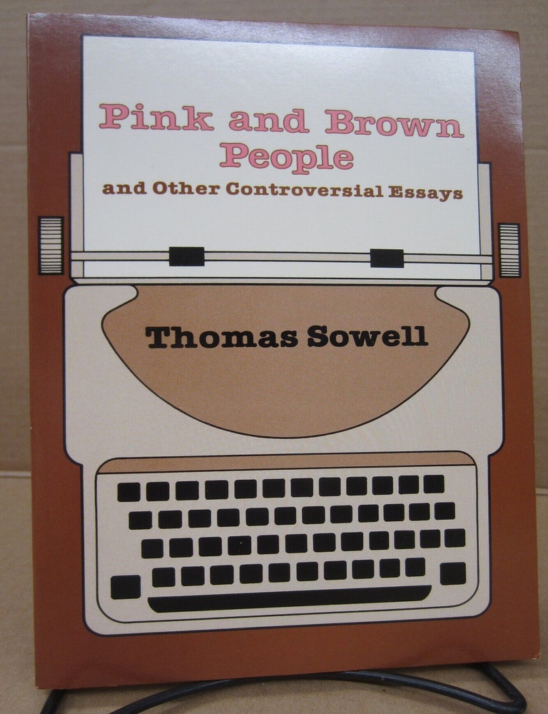 Item #92080 Pink and Brown People and Other Controversial Essays. Thomas Sowell.