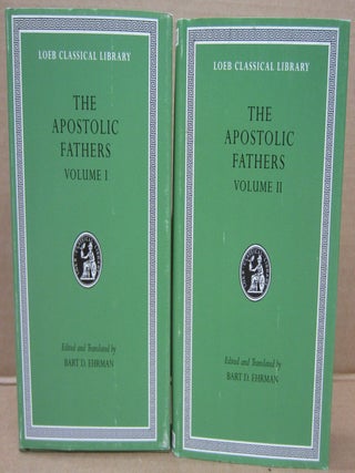 Item #92093 The Apostolic Fathers Loeb Classical Library 2 Volume Set. Bart D. Ehrman, and