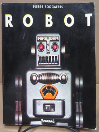 Item #92148 Robot: Robots et autres Fuses d'avant la Lune. Pierre Boogaerts