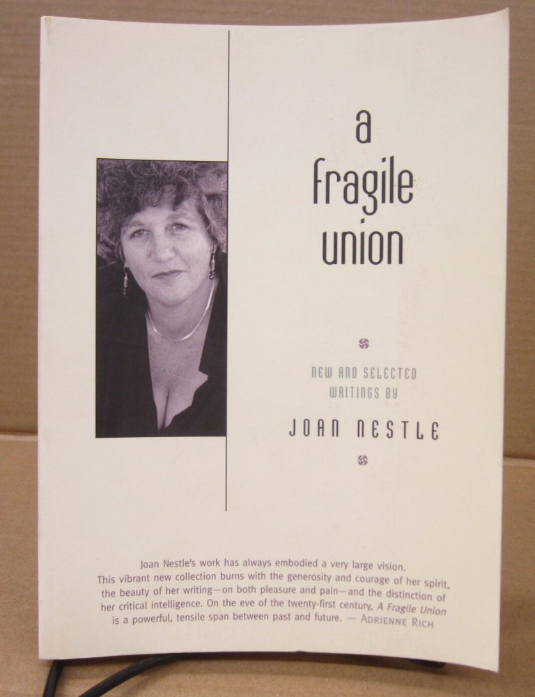 Item #92181 A Fragile Union. Joan Nestle.