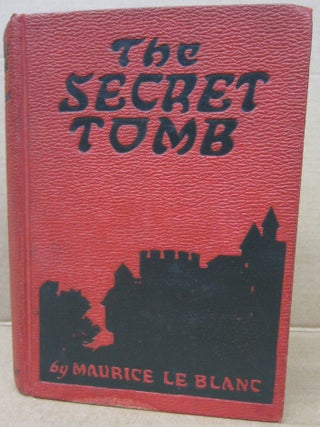 Item #92230 The Secret Tomb. Maurice Le Blanc