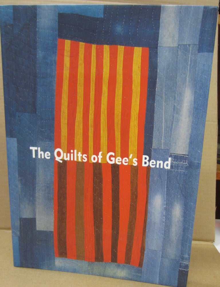 Item #92298 The Quilts of Gee's Bend: Masterpieces from a Lost Place. John Beardsley, William Arnett, Paul Arnett, Jane Livingston, Alvia Wardlaw, Peter Marzio, Introduction, foreword.