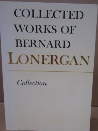 Item #92332 Collected Works of Bernard Lonegran: 4 Collection. Bernard Lonergan