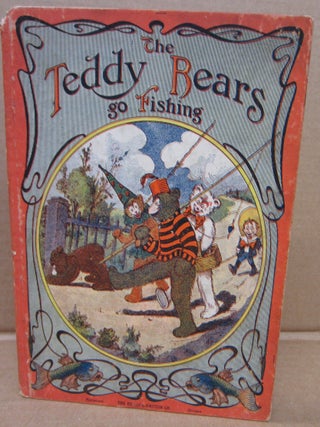 Item #92347 The Teddy Bears Go Fishing. Robert D. Towne, of Judge
