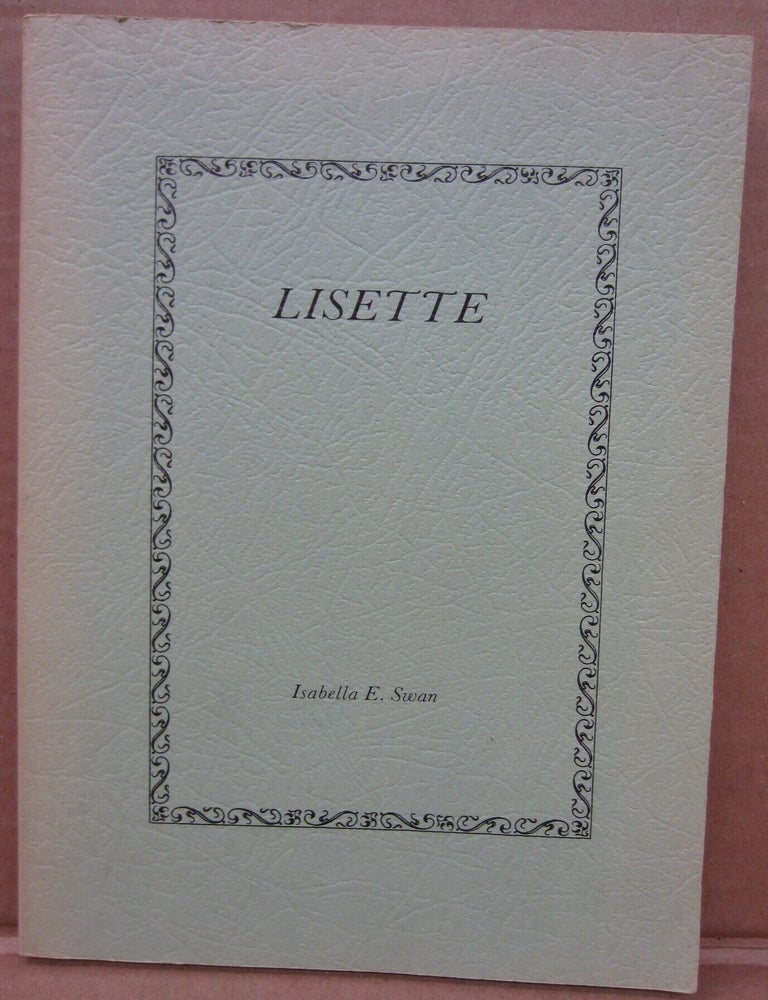 Item #92398 Lisette. Isabella E. Swan.