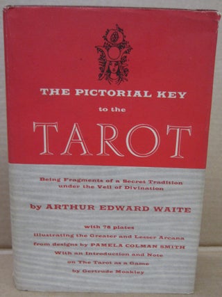 Item #92443 The Pictorial Key to the Tarot. Arthur Edward Waite