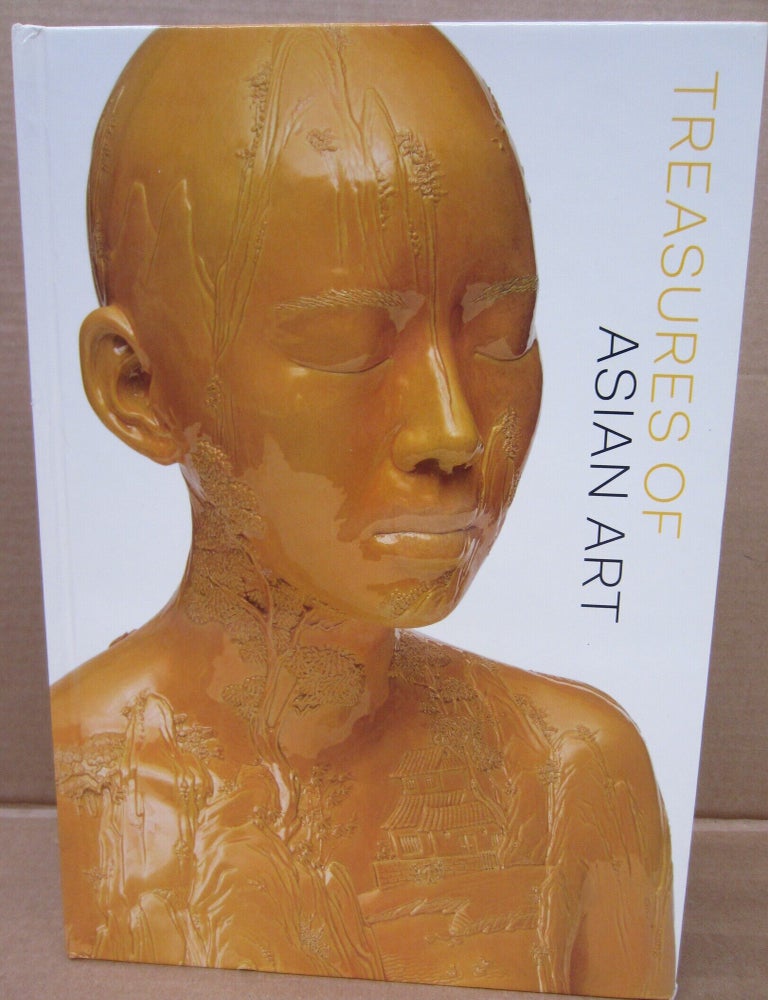 Item #92446 Treasures of Asian Art : The Asia Society Museum Collection. Denise Patry Leidy, Adriana Proser, Michelle Yun.