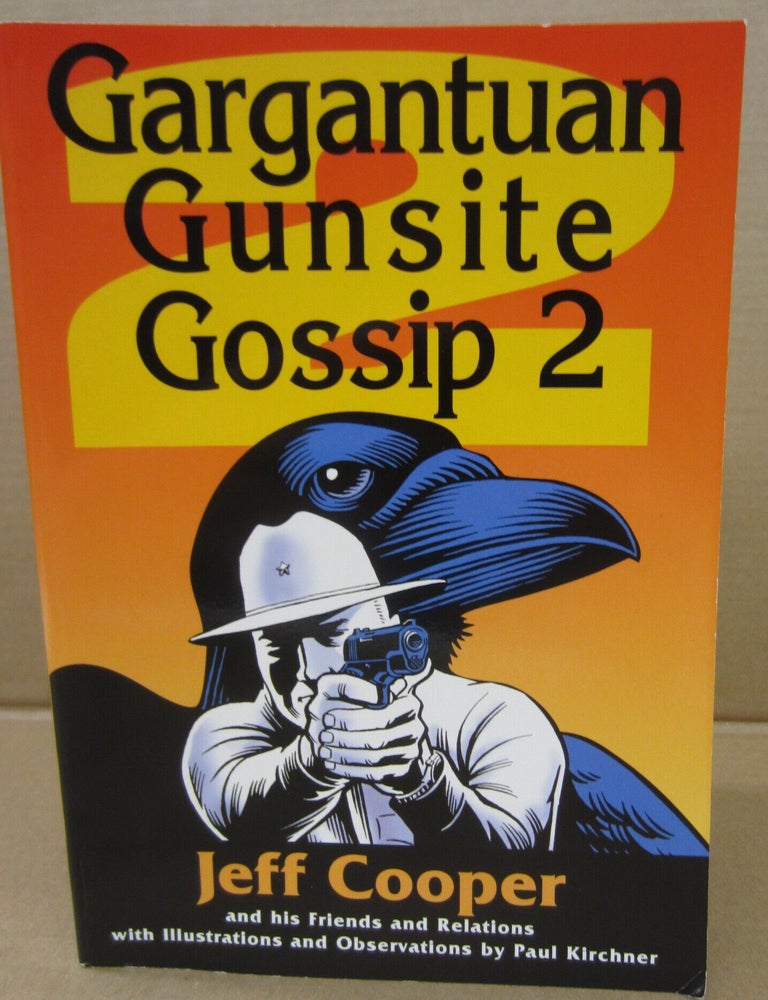 Item #92512 Gargantuan Gunsite Gossip 2. Jeff Cooper.
