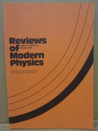 Item #92516 Reviews of Modern Physics Volume 54 Number 4 October 1982. J. W. Negele, Virginia...