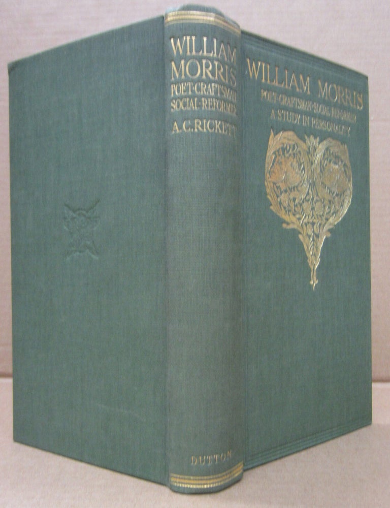 Item #92561 William Morris: A Study in Personality [Poet, Craftsman, Social Reformer]. Arthur Compton-Rickett, R. B. Cunninghame Graham.