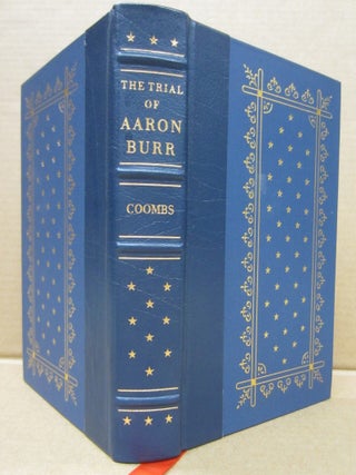 Item #92563 The Trial of Aaron Burr for High Treason. J J. Coombs