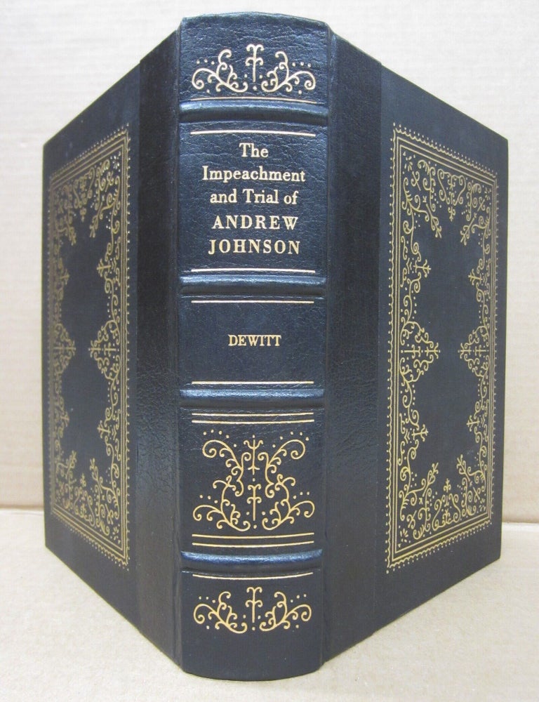 Item #92564 The Impeachment and Trial of Andrew Johnson. David Miller Dewitt.