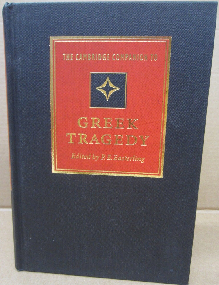 Item #92580 The Cambridge Companion to Greek Tragedy. P E. Easterling.