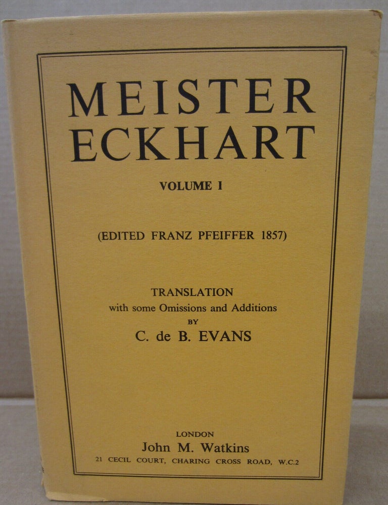 Item #92628 Meister Eckhart (Volume 1). Franz Pfeiffer, C. de B. Evans.