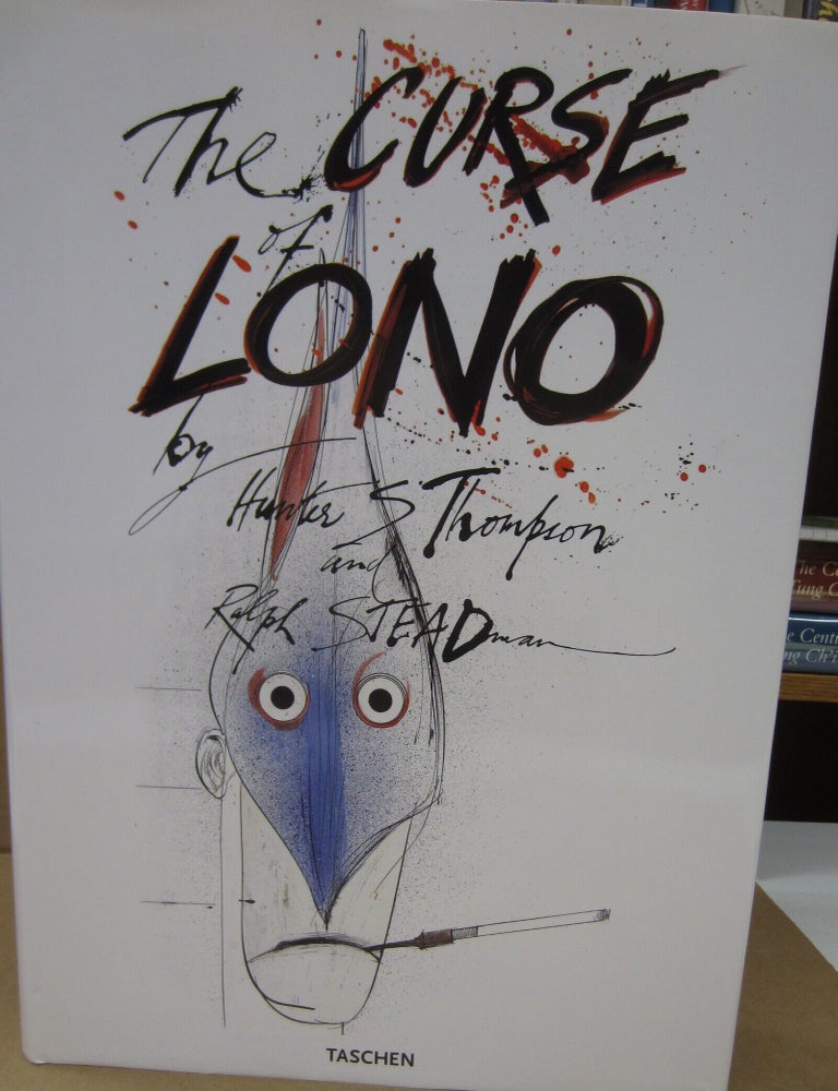 Item #92630 The Curse Lono. Hunter S. Thompson, Ralph Steadman.