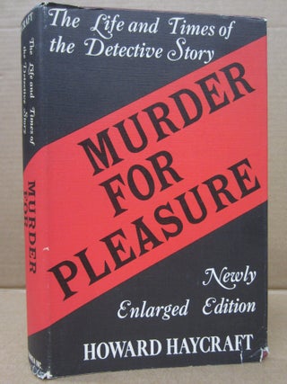 Item #92677 Murder for Pleasure: The Life and Times of the Detective Stories. Howard Haycraft