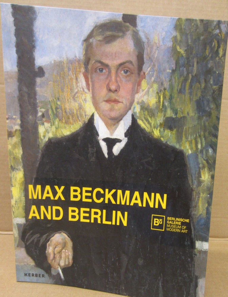Item #92730 Max Beckmann and Berlin. Stefanie Heckmann Thomas Kohler.