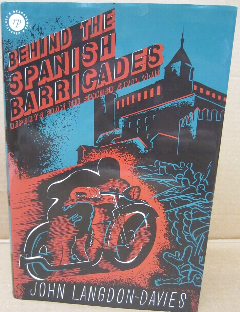 Item #92826 Behind the Spanish Barricades: Reports from the Spanish Civil War. John Langdon-Davies.