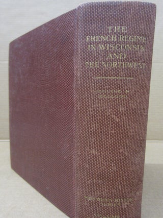 The French Regime in Wisconsin and the Northwest