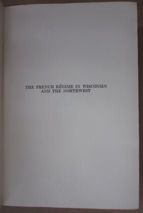 The French Regime in Wisconsin and the Northwest