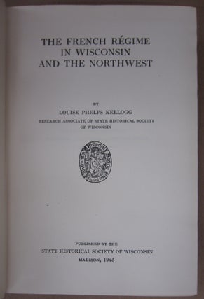 The French Regime in Wisconsin and the Northwest