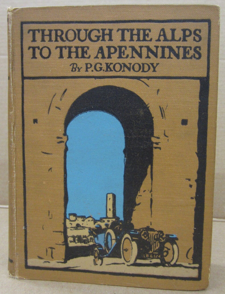 Item #92833 Through the Alps to the Apennines. P G. Konody.