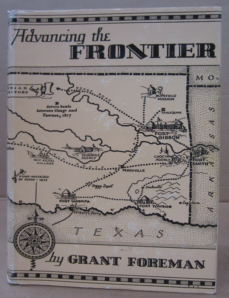 Item #92834 Advancing the Frontier. Grant Foreman.