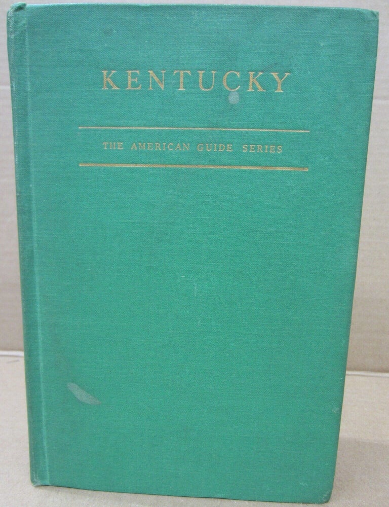 Item #92838 Kentucky: A Guide to the Bluegrass State. Federal Writers' Project of the Work Administration.