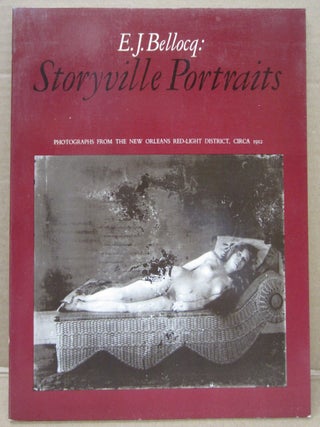 Item #92922 E. L. Bellocq: Storyville Portraits; Photographs from the New Orleans Red-Light...