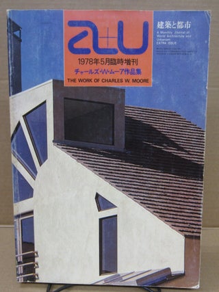 Item #93078 The Works of Charles W. Moore (A Monthly Journal of World Architecture and Urbanism...